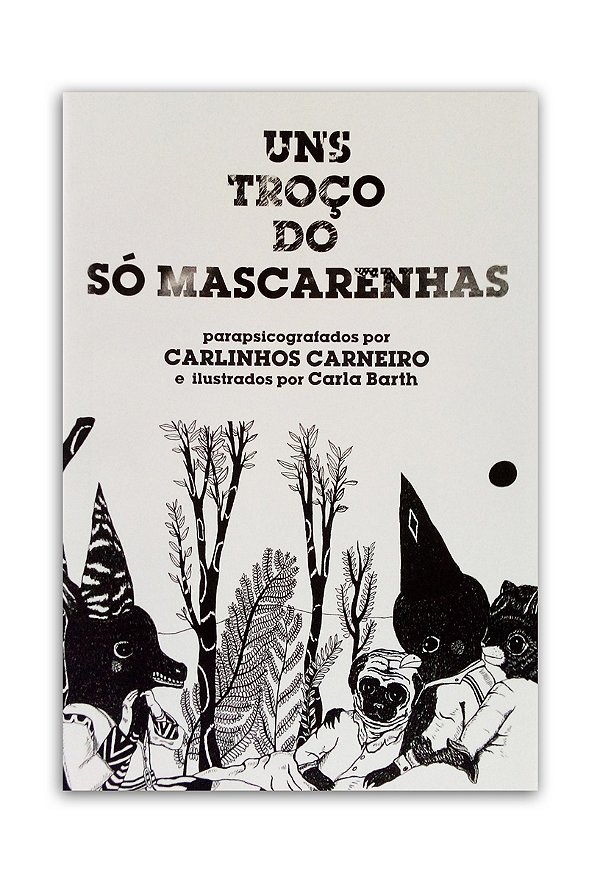 Livro - Uns Troço do Só Mascarenhas - Carlinhos Carneiro