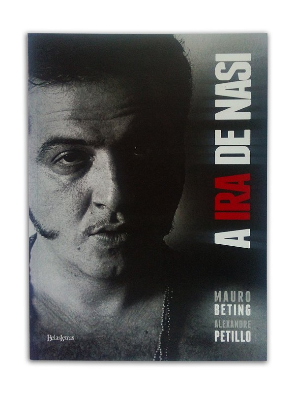 Livro - A Ira de Nasi - Mauro Beting e Nasi
