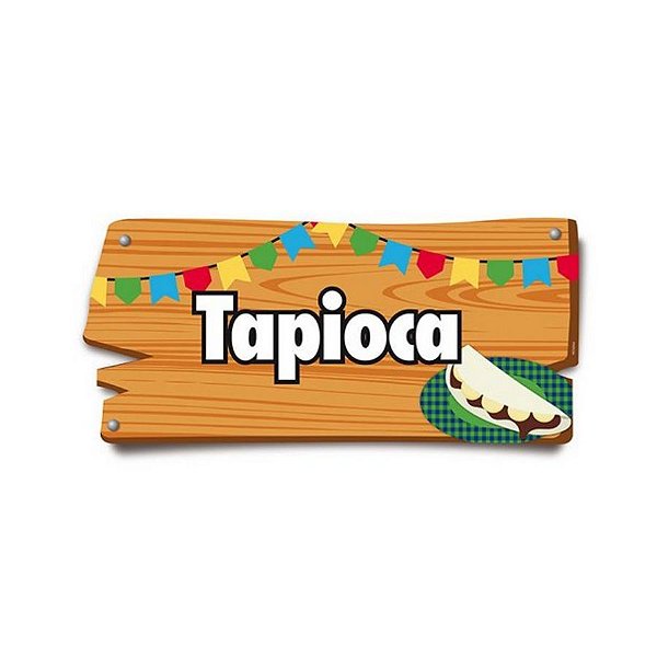 Placa de Sinalização Tapioca Festa Junina - 01 unidade - Cromus - Rizzo