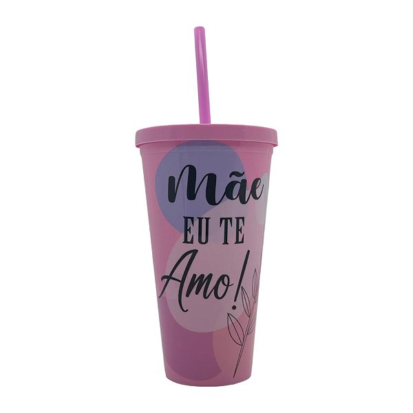 Copo com Tampa e Canudo Rosa - Mãe Eu Te Amo - 600ml - 1 unidade - Rizzo