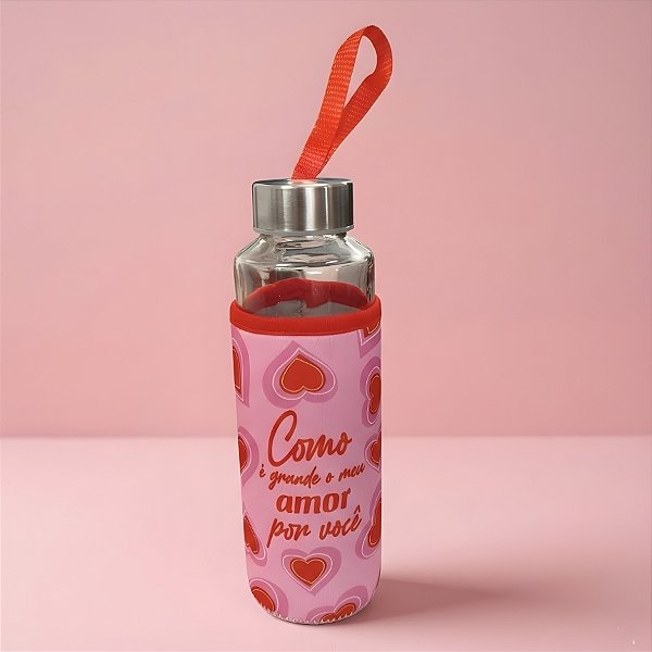 Garrafa de Vidro com Alça e Capa Protetora - Como é Grande o Meu Amor Por Você - 400ml - 1 unidade - Rizzo