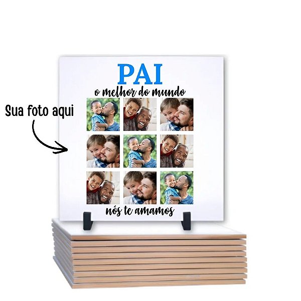 Azulejo Suporte em Madeira Personalize com Sua Foto - Pai Nós Te Amamos - Formato Quadrado - 20x20cm - 1 unidade - Rizzo