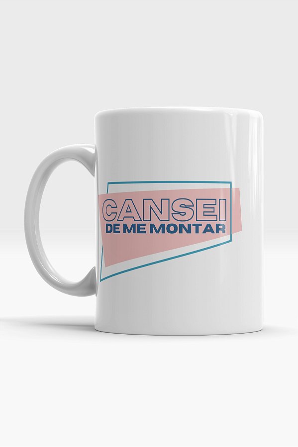 Caneca Cansei de Me Montar  Pin-Up Retrô