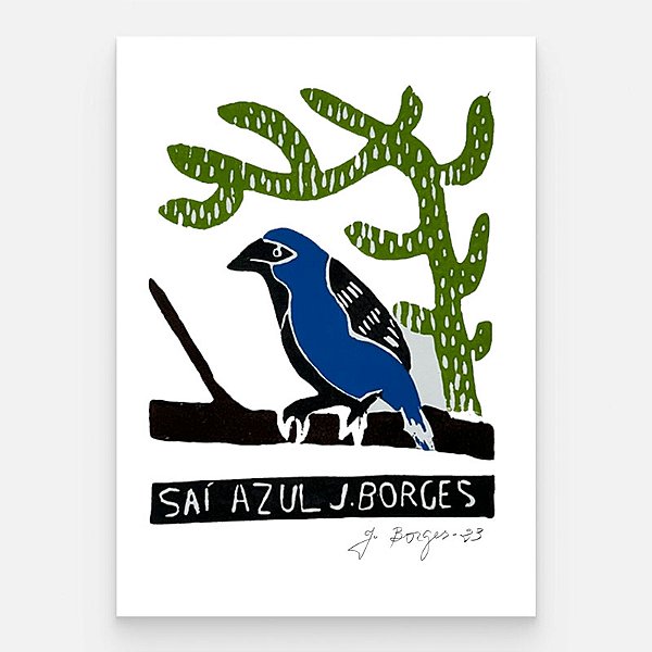 Xilogravura Saí Azul P - assinada por J. Borges - PE (Última peça)