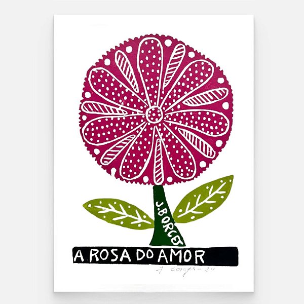 Xilogravura A Rosa do Amor P - assinada por J. Borges - PE (Última