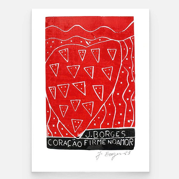 Xilogravura Coração Firme no Amor P - assinada por J. Borges - PE (Última Peça)