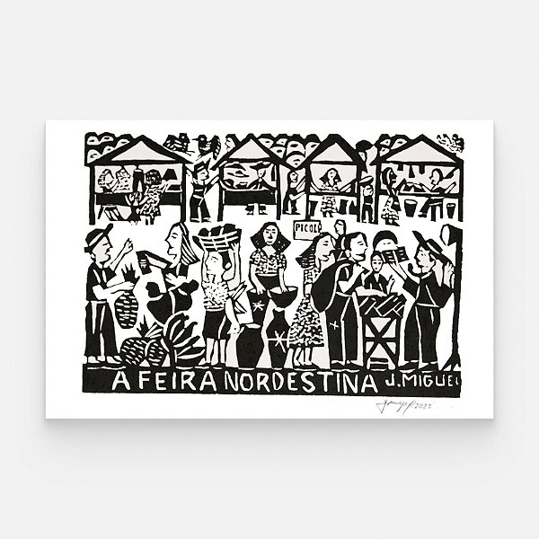 Xilogravura "A Feira Nordestina" P - J. Miguel - PE