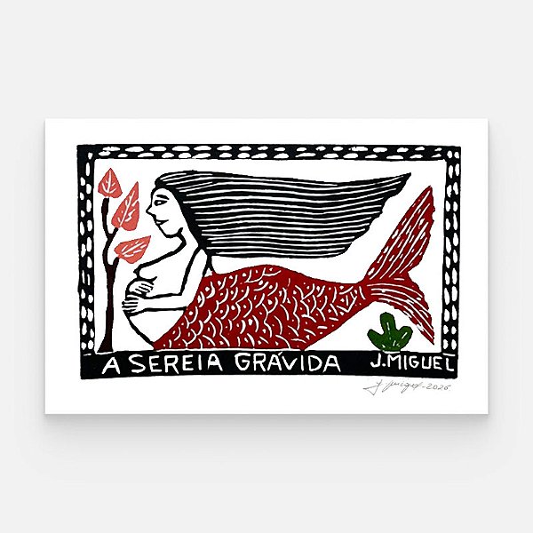 Xilogravura A Sereia Grávida P - J. Miguel - PE