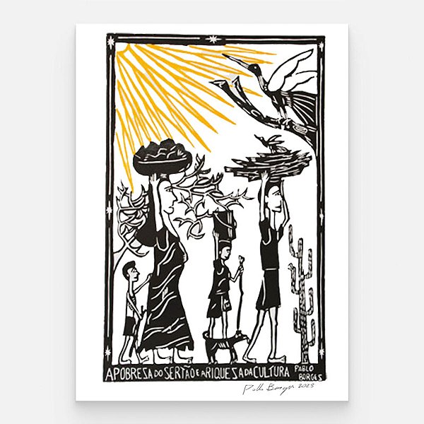 Xilogravura ''A Pobresa do Sertão e a Riquesa da Cultura" G - Pablo Borges - PE