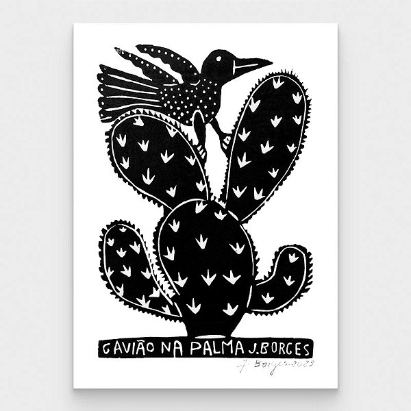 Xilogravura Gavião na Palma M - assinada por J. Borges - PE (Última Peça)