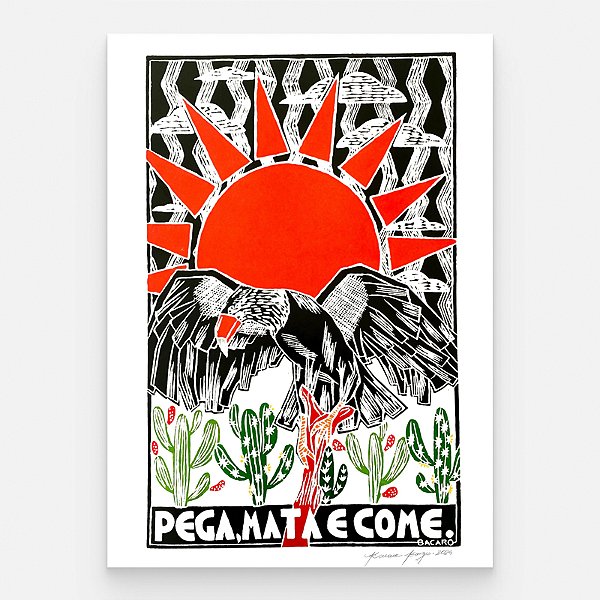 Xilogravura "Pega, mata e come" G - Bacaro Borges - PE