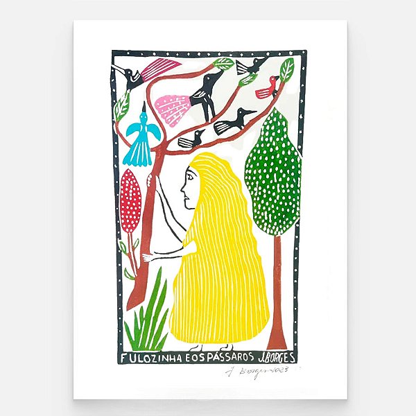 Xilogravura Fulozinha e os Pássaros G - assinada por J. Borges - PE