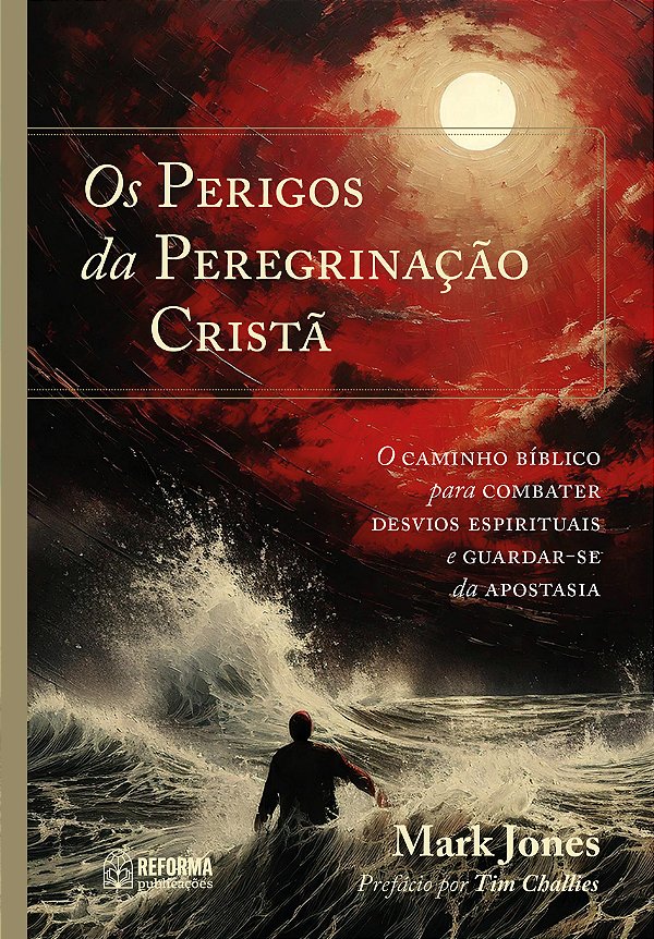 Os Perigos da Peregrinação Cristã