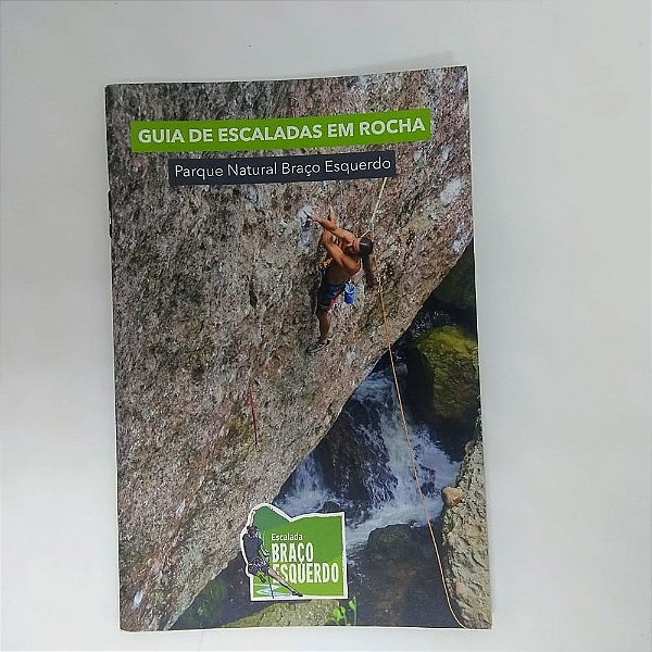 Guia de Escaladas em Rocha Parque Natural Braço Esquerdo