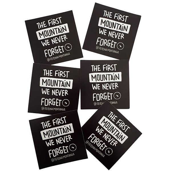 Adesivo The First Mountain We Never Forget Feito na Montanha