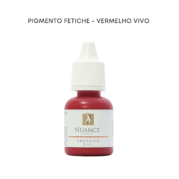 Pigmento Fetiche - Vermelho Vivo 8ml Organico Nuance