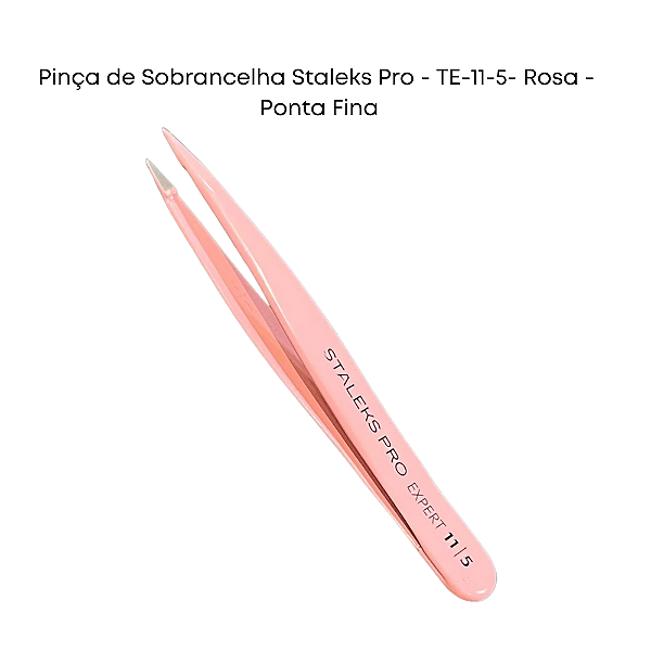 Pinça de Sobrancelha Staleks Pro - TE-11-5- Rosa - Série Expert - Ponta Fina