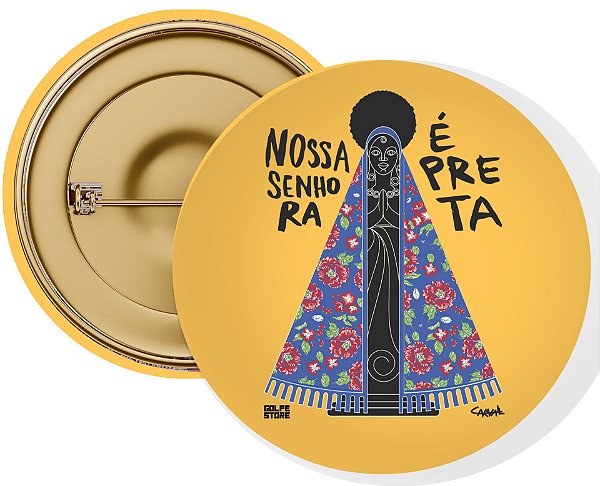 Botton Nossa Senhora é Preta