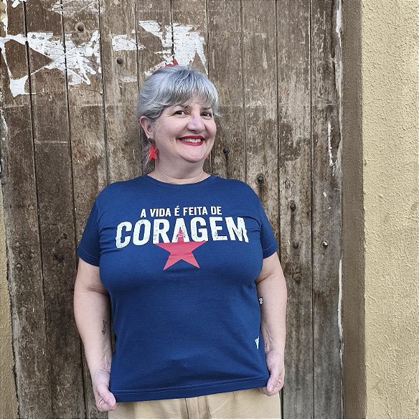 Camiseta A Vida é Feita de Coragem
