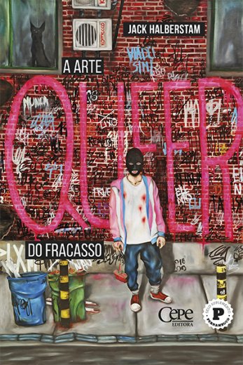 Livro  A ARTE QUEER DO FRACASSO   Jack Halberstam