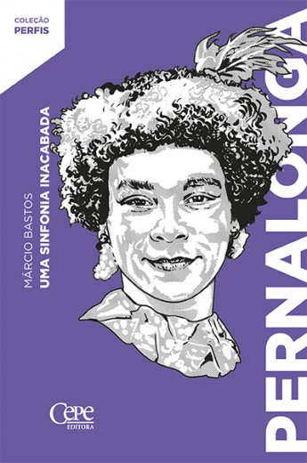 Livro  PERNALONGA: UMA SINFONIA INACABADA  Márcio Bastos