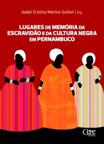 Livro LUGARES DE MEMÓRIA DA ESCRAVIDÃO