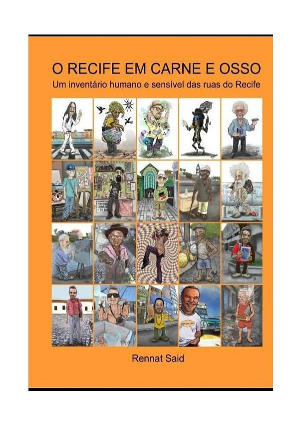 Livro O RECIFE EM CARNE E OSSO        Rennat Said