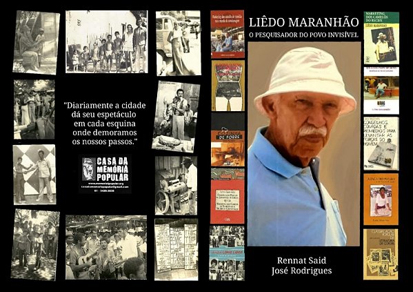 Livro LIÊDO MARANHÃO - O pesquisador do povo invisível        Rennat Said e José Rodrigues