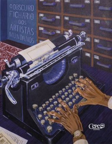 Livro Obscuro Fichário dos Artistas Mundanos - Diversos Autores - CEPE