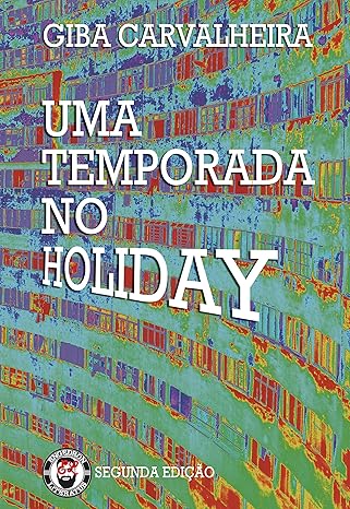 Livro Uma temporada no Holiday - Giba Carvalheira