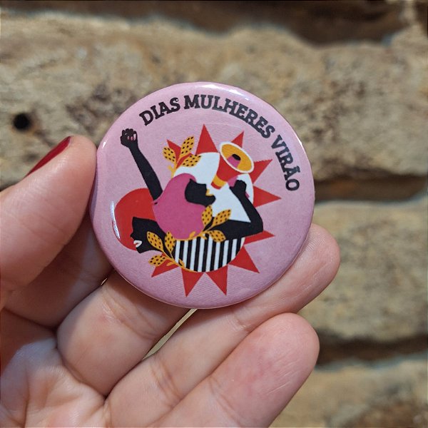Botton Dias Mulheres Virão