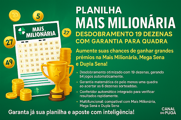 Planilha Mais Milionária | Desdobramento 19 Dezenas com Garantia para Quadra