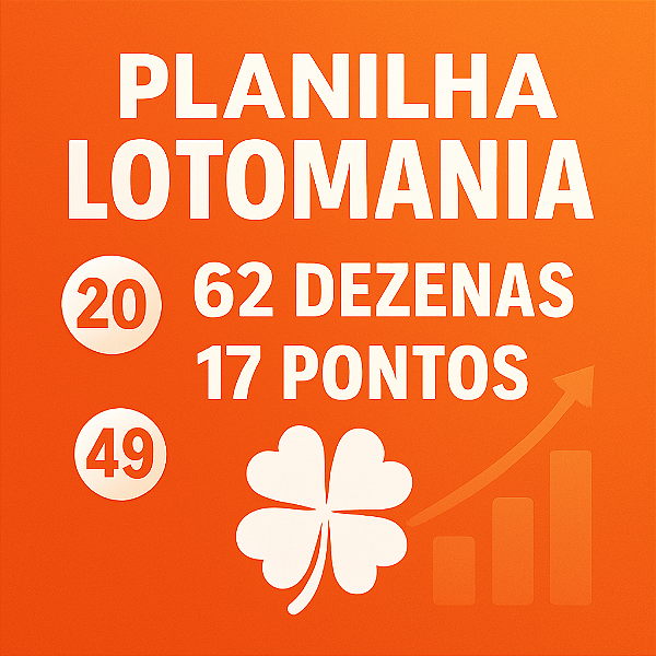 Planilha Lotomania | Desdobramento de 62 Dezenas com Garantia para 17 Pontos