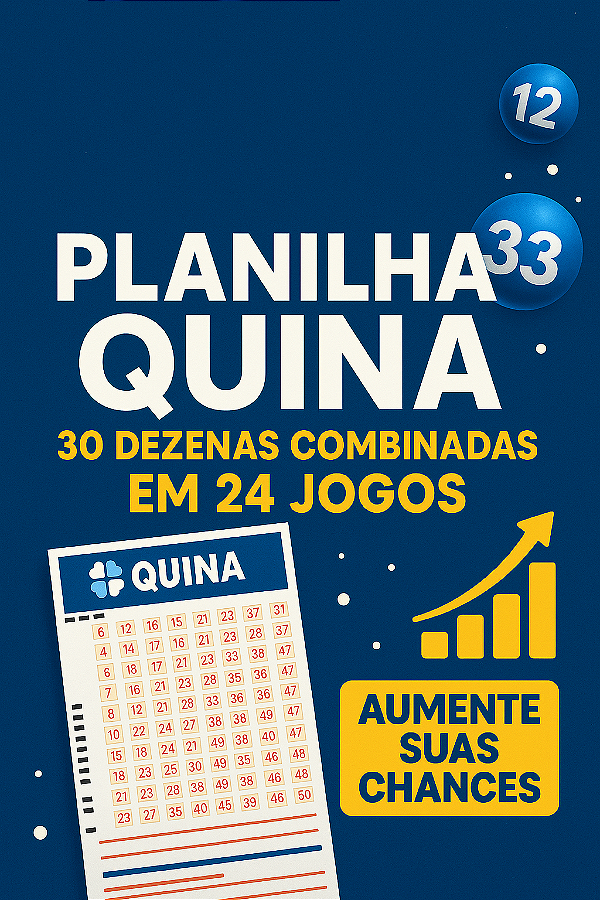 Planilha Quina - 30 Dezenas Combinadas em 24 Jogos