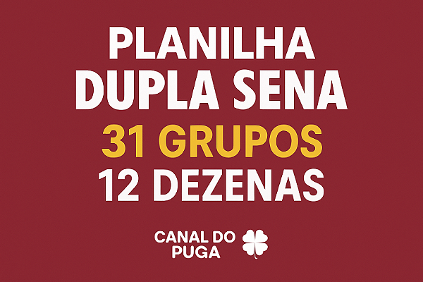Planilha Dupla Sena - Jogue com 31 Grupos de 12 Dezenas Fechando Quadra