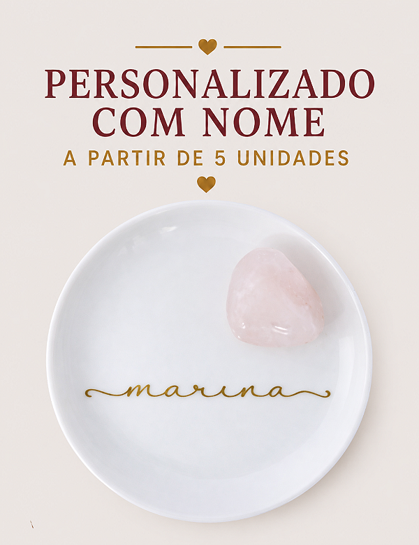 PORTA-JOIAS MEU CRISTAL QUARTZO ROSA | PERSONALIZADO COM NOME ACIMA 5 UNIDADES