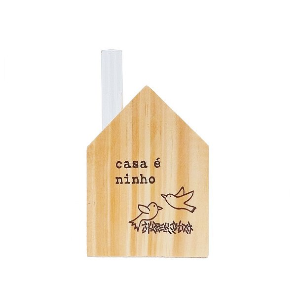 Casinha Feliz - Casa é ninho