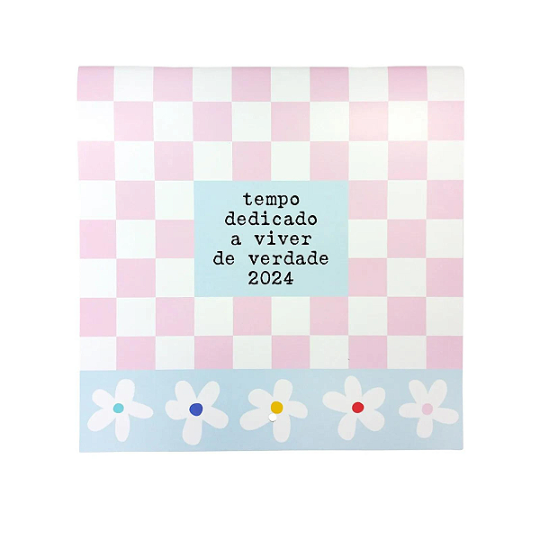 Calendário 2024- Tempo dedicado a viver