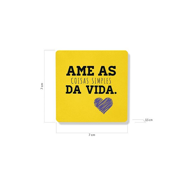 Imã Ame as Coisas Simples da Vida
