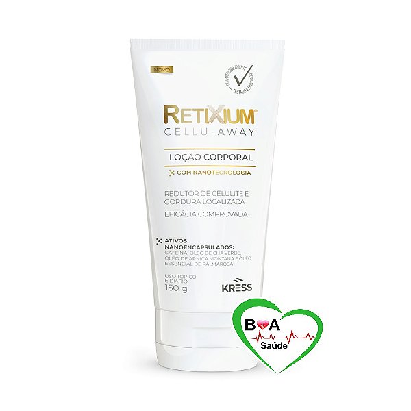 RETIXIUM CELLU AWAY REDUTOR DE CELULITE GORDURA LOCALIZADA LOÇAO 150 G BOA SAUDE LOJA VIRTUAL KRESS