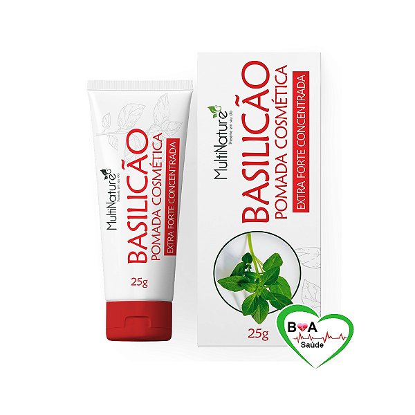 POMADA DE BASILICAO 25G EXTRA FORTE ORIGINAL MULTINATURE BOA SAUDE
