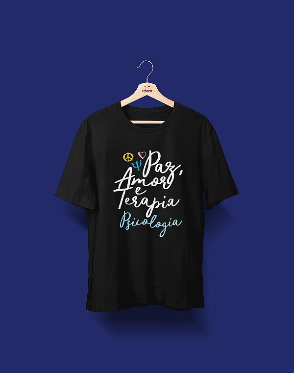 Camisa Universitária - Psicologia - Paz, Amor e Terapia - Basic -  Estampamos a melhor fase da sua vida! | Trinca Camisas