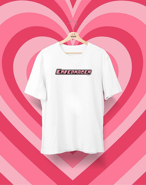 Camisa Universitária - Enfermagem - Powerpuff - Basic