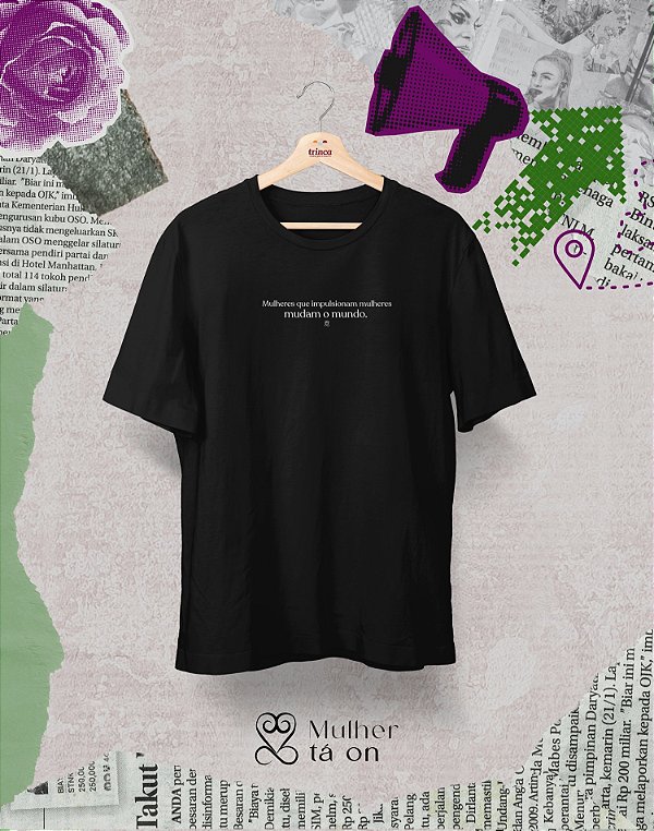 Camisa - Mulher tá on - Mulheres que Impulsionam