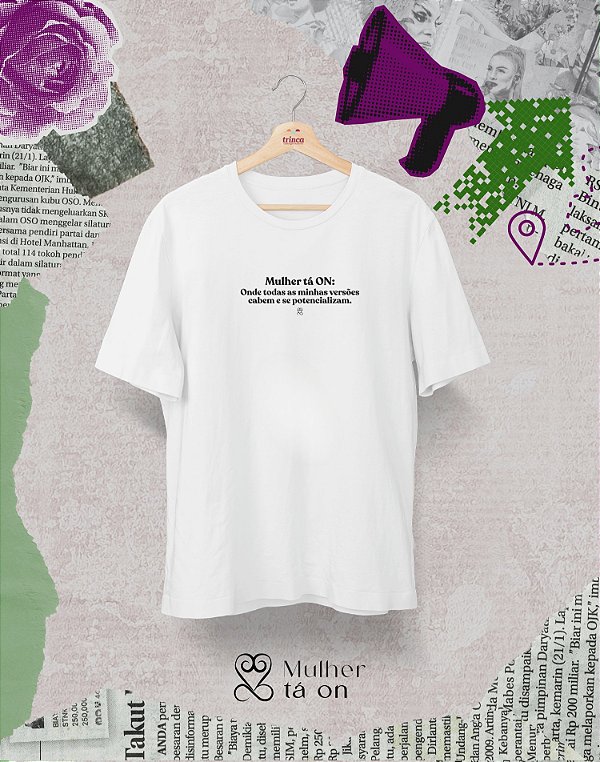Camisa - Mulher tá on - Todas as Minhas Versões