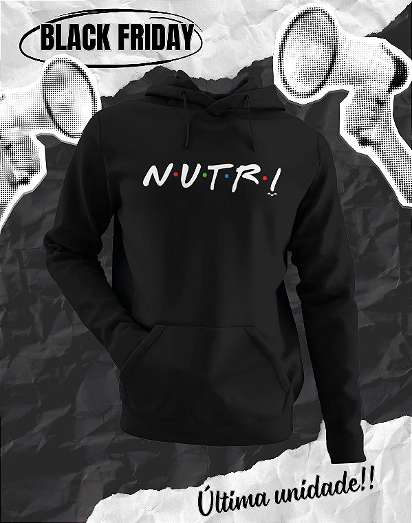BLACK FRIDAY - MOLETOM CANGURU - NUTRIÇÃO - FRIENDS - PEÇA ÚNICA (TROCA NÃO DISPONÍVEL)
