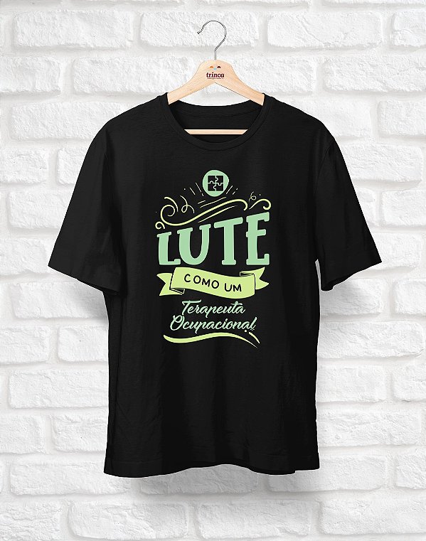 OUTLET - Terapia Ocupacional - Lute Como (Ele) - TROCA NÃO DISPONÍVEL