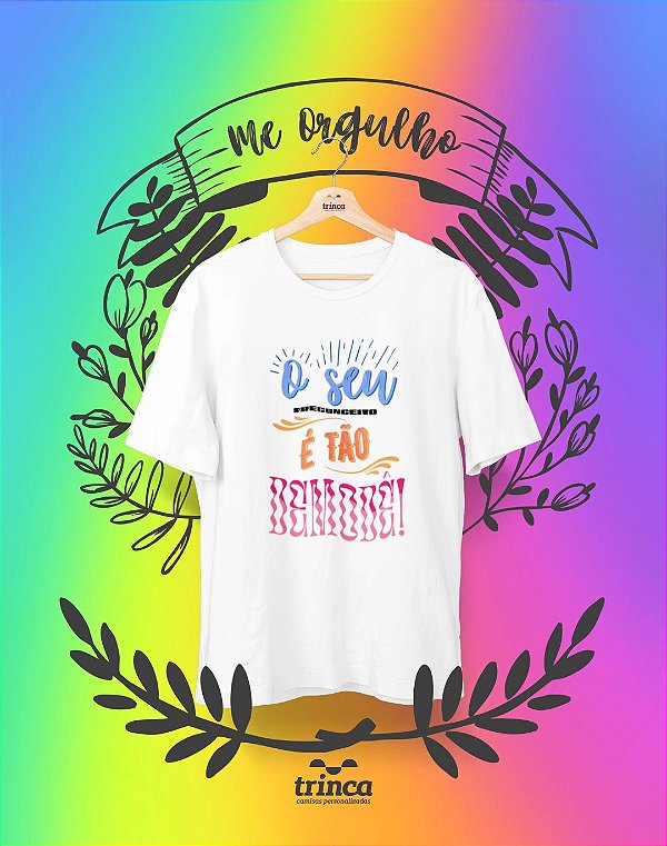 Camiseta Personalizada - Tão Demodê - Me Orgulho - Basic