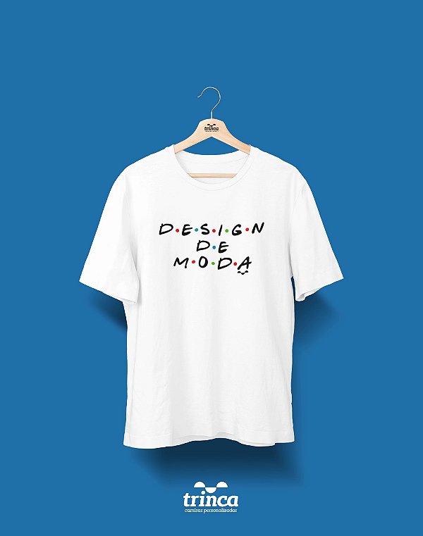 Camisa Universitária Design de Moda - Friends - Basic