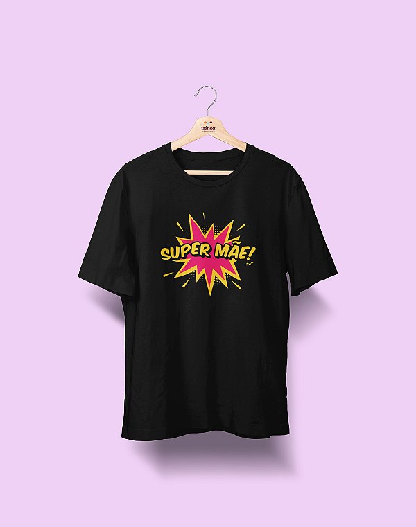 Camiseta Personalizada- Dia das Mães - Super Mãe - Basic